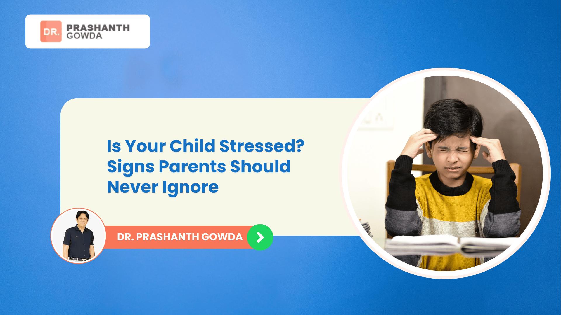 Is Your Child Stressed? Signs Parents Should Never Ignore | Best Child Doctor in HSR Layout